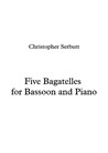 Five Bagatelles For Bassoon And Piano